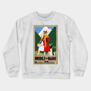 Vintage Travel Poster France Brides Les Bains Crewneck Sweatshirt